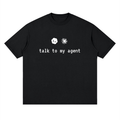 Talk to My Agent Tee